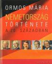 Ormos Mária - Németország története a 20. században [antikvár]