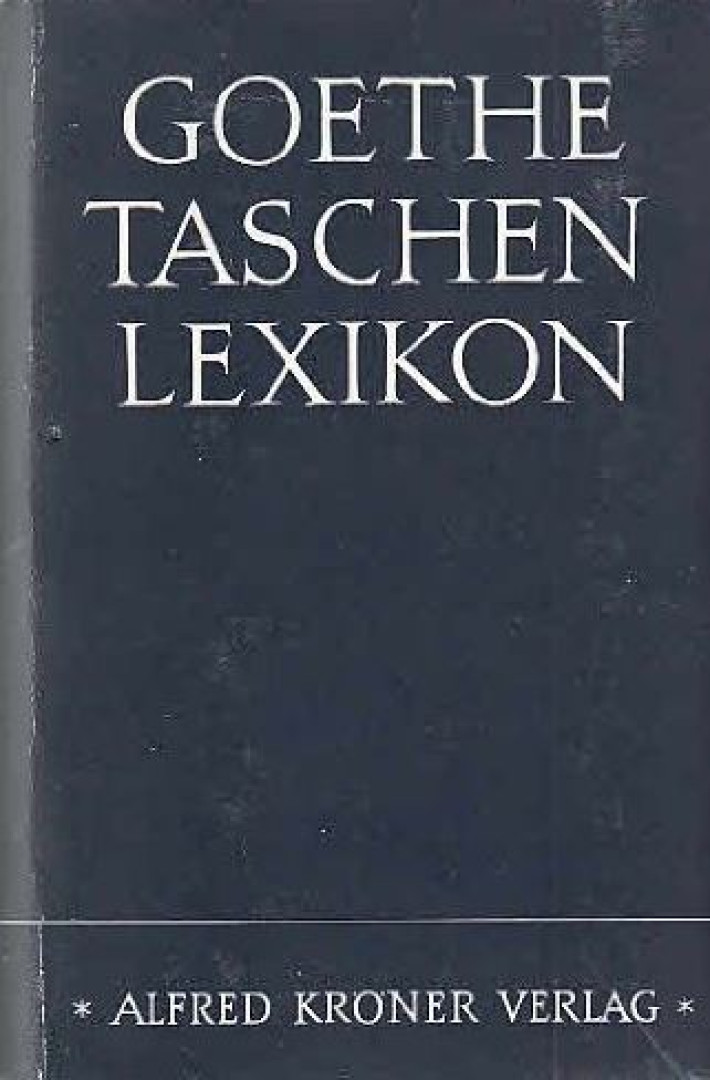 Schmidt, Heinrich, Karl Justus Obenauer - Goethe-Taschenlexikon [antikvár]