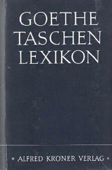 Schmidt, Heinrich, Karl Justus Obenauer - Goethe-Taschenlexikon [antikvár]