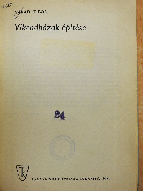 Váradi Tibor - Víkendházak építése [antikvár]