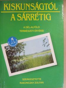 Dr. Bankovics Attila - Kiskunságtól a Sárrétig [antikvár]