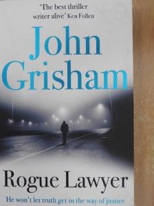 John Grisham - Rogue Lawyer [antikvár]