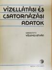 Dr. Hamvay Kálmán - Vízellátási és csatornázási adatok [antikvár]