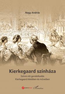 Nagy András - Kierkegaard színháza