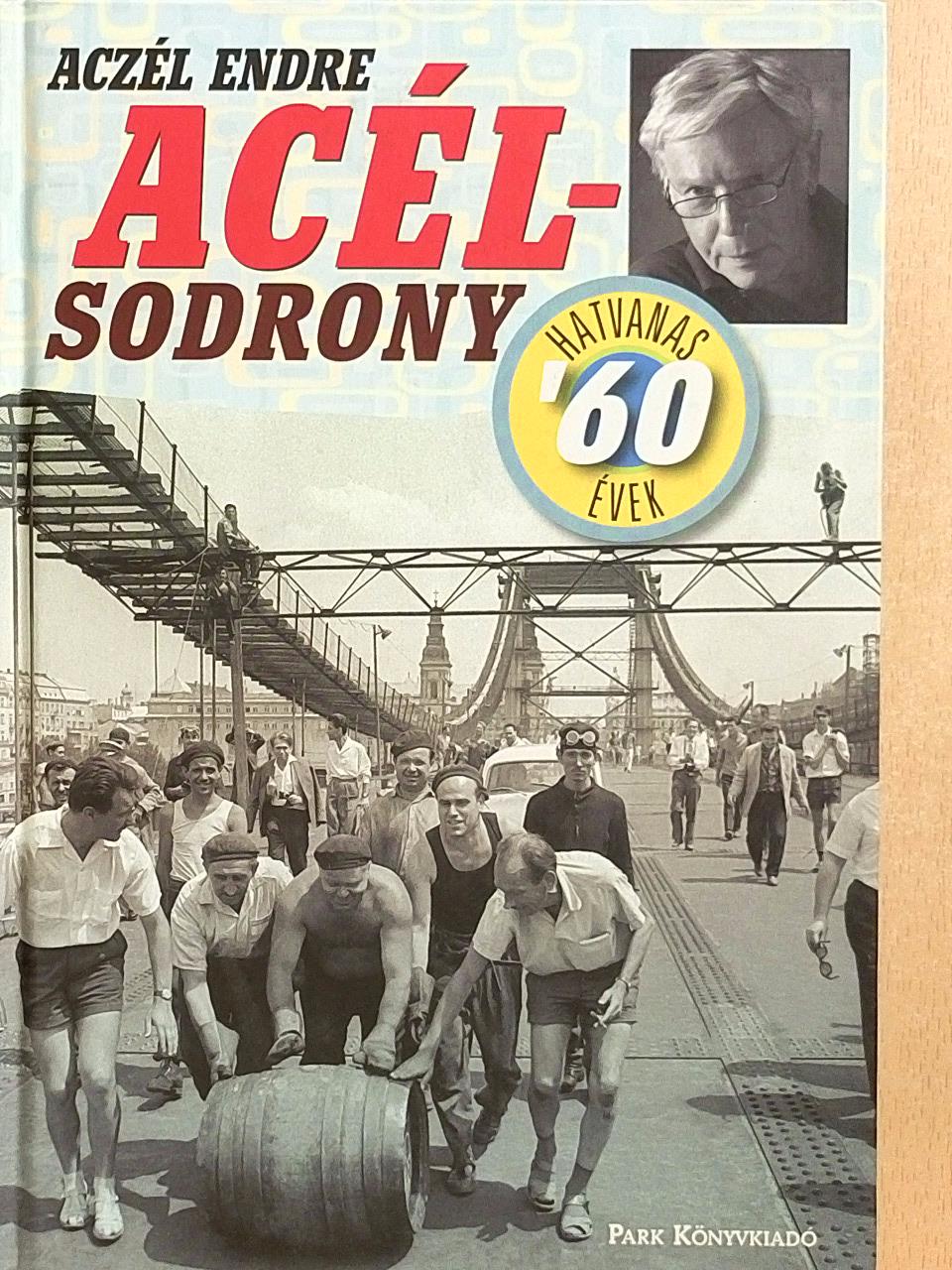 Aczél Endre - Acélsodrony 1. [antikvár]
