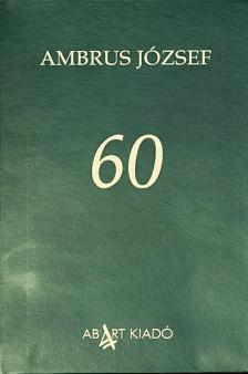 Ambrus József - 60