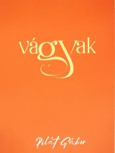 Pilát Gábor - Vágyak [antikvár]