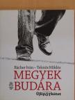 Bacher Iván - Megyek Budára [antikvár]