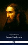 George MacDonald - Delphi Complete Works of George MacDonald (Illustrated) [eKönyv: epub, mobi]